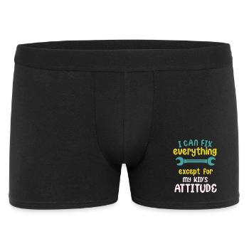 I Can Fix Everything Except My Kid's Attitude - Men's Boxer Shorts - black - Front