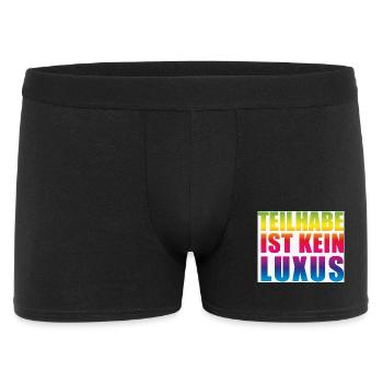 Teilhabe ist kein Luxus - Männer Boxer Shorts - Schwarz - Vorne