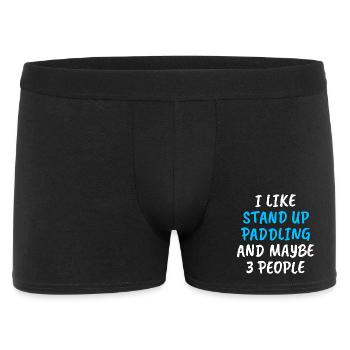 I Like Stand Up Paddling And Maybe 3 People - Männer Boxer Shorts - Schwarz - Vorne