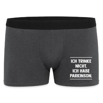 Ich trinke nicht, ich habe Parkinson. - Männer Boxer Shorts - Anthrazit - Vorne