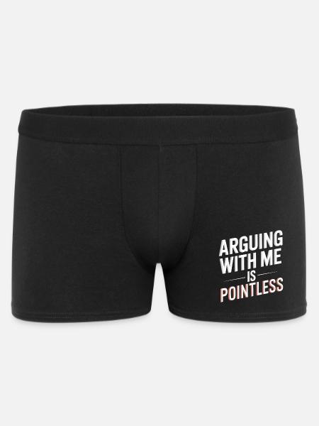 Arguing With Me Is Pointless - Men's Boxer Shorts - black