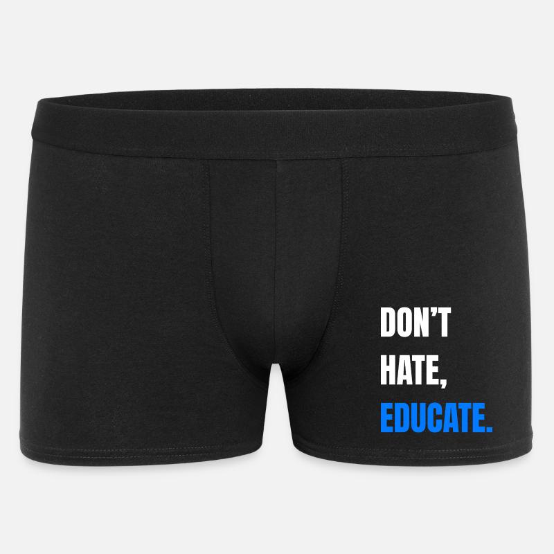 Don’t Hate Educate - Männer Boxer Shorts - Schwarz