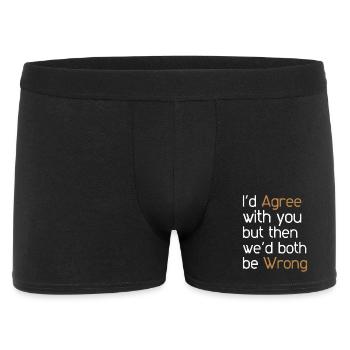 I'd Agree with you but then we'd both be wrong - Men's Boxer Shorts - black - Front