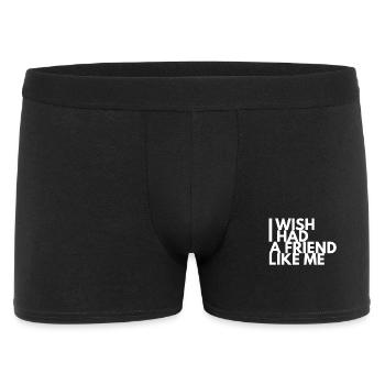 I Wish I Had A Friend Like Me - Männer Boxer Shorts - Schwarz - Vorne