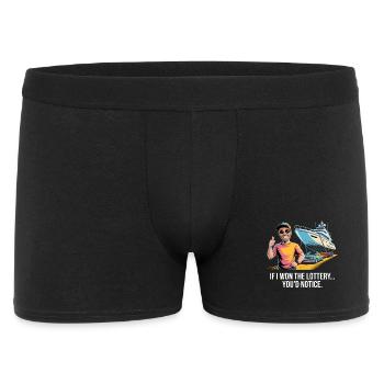 Funny If I Won The Lottery You'd Notice Yacht boat - Men's Boxer Shorts - black - Front
