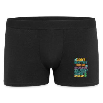 Gods Test, Handle a Ridiculous Amount of Money - Men's Boxer Shorts - black - Front