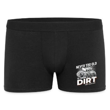 Never Too Old To Throw Dirt - Männer Boxer Shorts - Schwarz - Vorne
