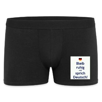 Bleib ruhig und sprich Deutsch! - Männer Boxer Shorts - Schwarz - Vorne