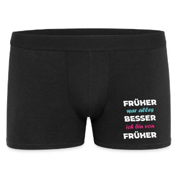 Spruch Früher war alles besser ich bin von früher - Männer Boxer Shorts - Schwarz - Vorne
