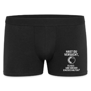 Hast du versucht, es auszuschalten? - Männer Boxer Shorts - Schwarz - Vorne