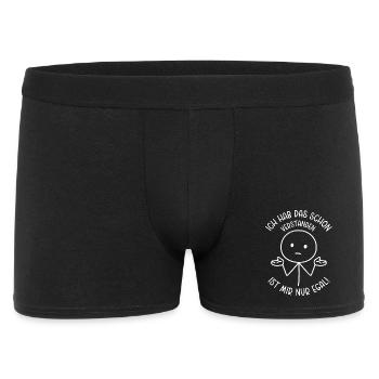 Ich hab das schon verstanden Ist mir nur egal - Männer Boxer Shorts - Schwarz - Vorne