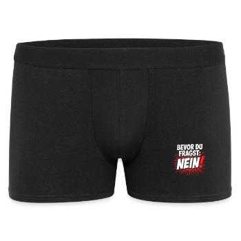 Bevor du fragst Nein sarkastisches Statement - Männer Boxer Shorts - Schwarz - Vorne
