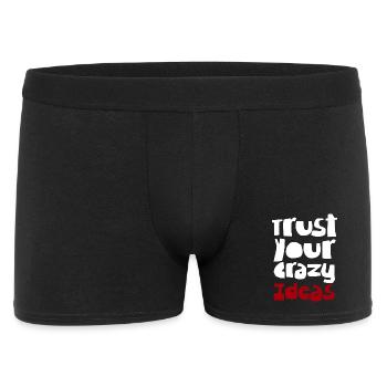 Vertraue deinen verrückten Ideen - Männer Boxer Shorts - Schwarz - Vorne