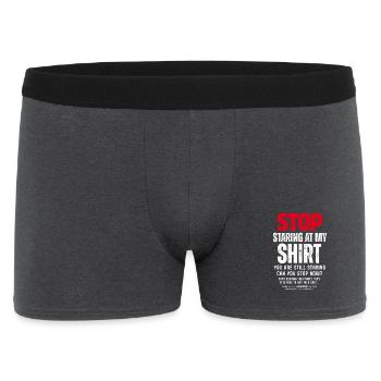 Stop Staring at My Shirt - Men's Boxer Shorts - charcoal grey - Front