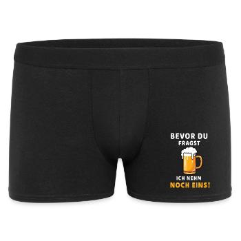 Bevor du fragst: Ich nehm noch eins! Bier Design - Männer Boxer Shorts - Schwarz - Vorne
