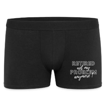 Retired, no longer my problem. - Men's Boxer Shorts - black - Front