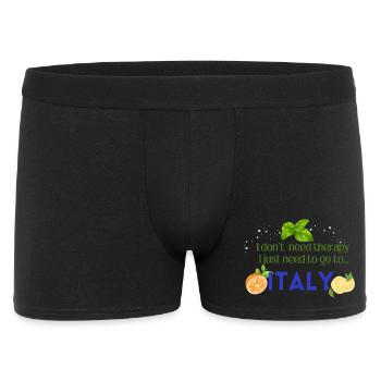 I don t need therapy I just need to go to ITALY - Männer Boxer Shorts - Schwarz - Vorne