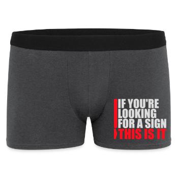 If You're Looking For A Sign This Is It Lustig - Men's Boxer Shorts - charcoal grey - Front