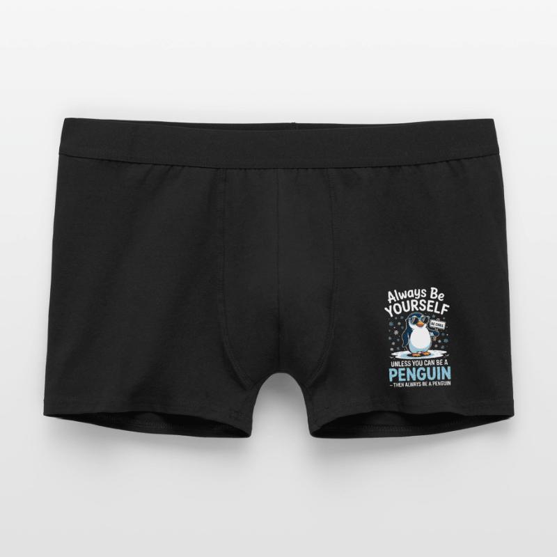 Sei immer du selbst, es sei denn, du kannst ein Pinguin sein Männer Boxer Shorts