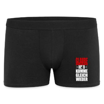 GLAUBE keinem FRAUCHEN - ich komm gleich wieder - Männer Boxer Shorts - Schwarz - Vorne
