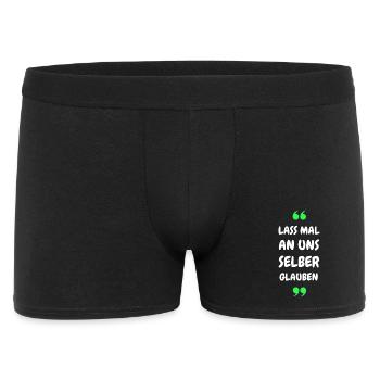 Lass mal an uns selber glauben - Männer Boxer Shorts - Schwarz - Vorne