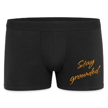 Stay Grounded – Mindfulness Spruch - Männer Boxer Shorts - Schwarz - Vorne