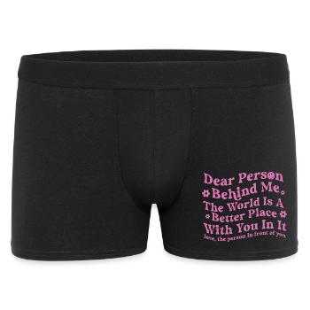 Dear Person Behind Me Quote Tee - Men's Boxer Shorts - black - Front