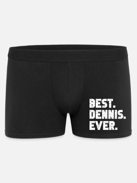 Best Dennis Ever Gift Saying - Men's Boxer Shorts - black
