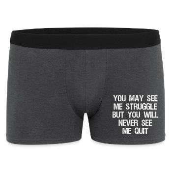 you may see me struggle but you will never see me - Boxer Homme - charbon - Devant