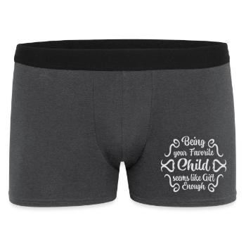 Being Your Favorite Child Seems Like Gift Enough - Men's Boxer Shorts - charcoal grey - Front