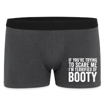 Wenn du versuchst, mich zu erschrecken: Ich habe p - Männer Boxer Shorts - Anthrazit - Vorne