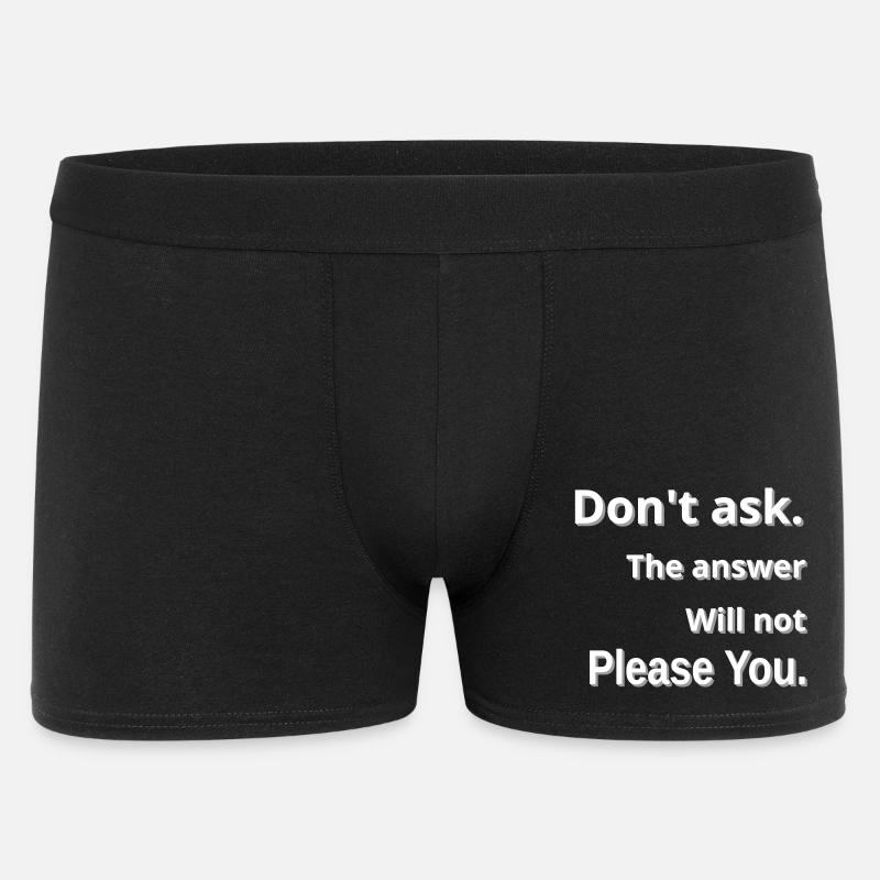 Ne posez pas de questions : la réponse vous décevra - Boxer Homme - noir