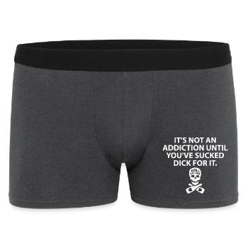 Es ist keine Sucht, bis Sie dafür gesaugt haben - Männer Boxer Shorts - Anthrazit - Vorne