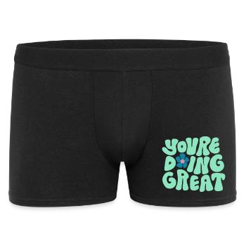 You’re Doing Great Bold Typography Positive Design - Männer Boxer Shorts - Schwarz - Vorne