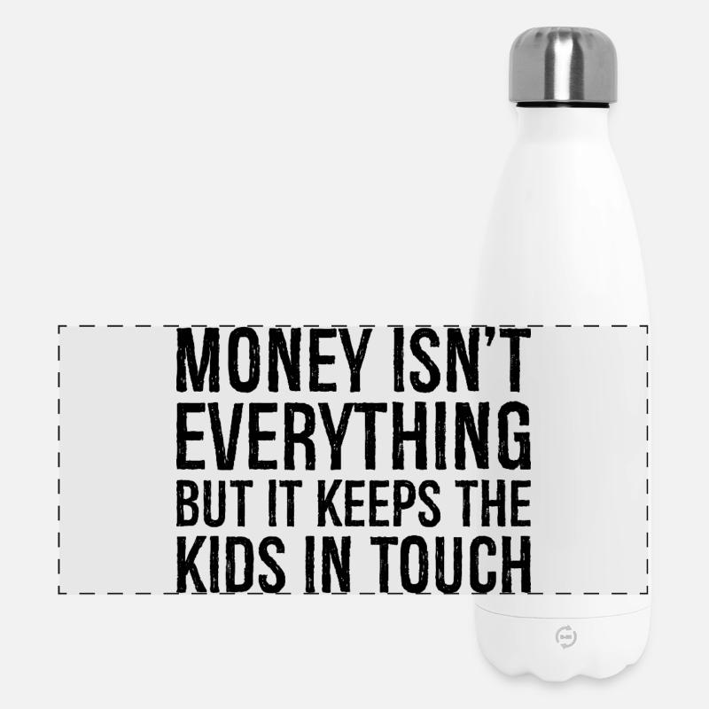 money isn't everything but it keeps the kids in - Panoramic Thermal Bottle 500 ml - white