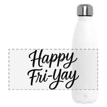 Happy Friday, Yay, Friday, Lover, Friyay - Panoramic Thermal Bottle 500 ml - white - Front