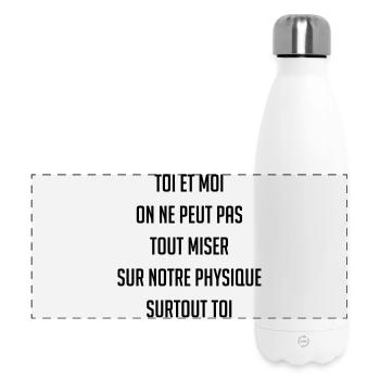 On peut pas tout miser sur notre physique JC Dusse - Gourde isotherme panoramique 500 ml - blanc - Devant