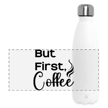 But_First_Coffee_cool - Panorama Isolierflasche 500 ml - Weiß - Vorne