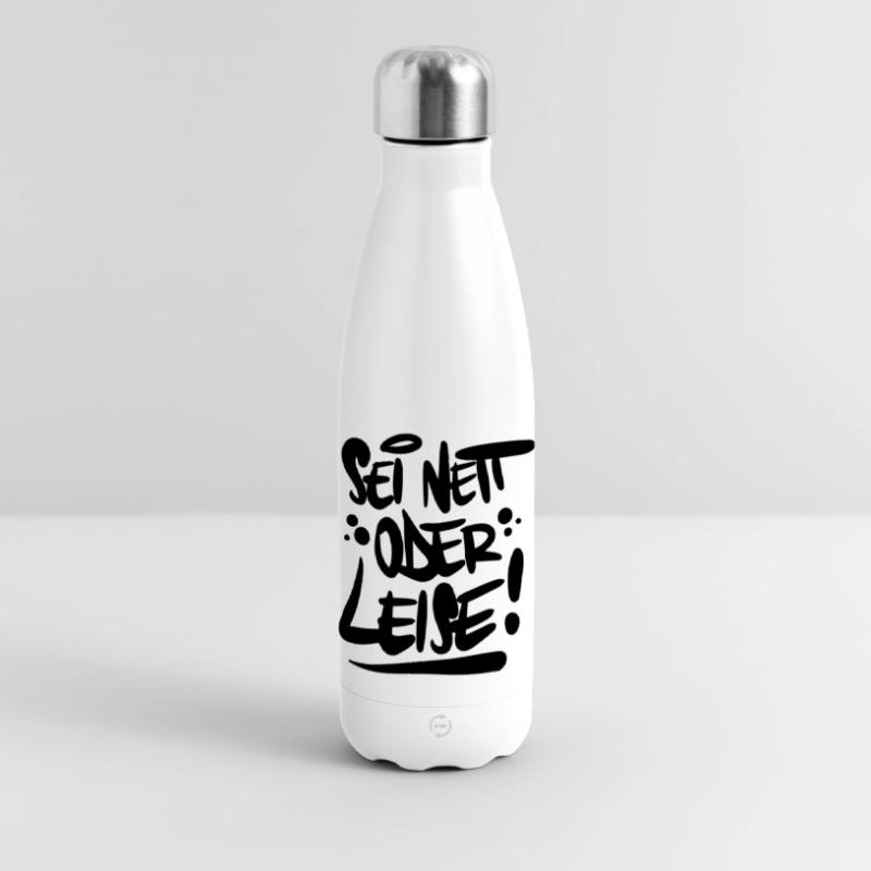 Sei nett oder leise Spruch Panorama Isolierflasche 500 ml