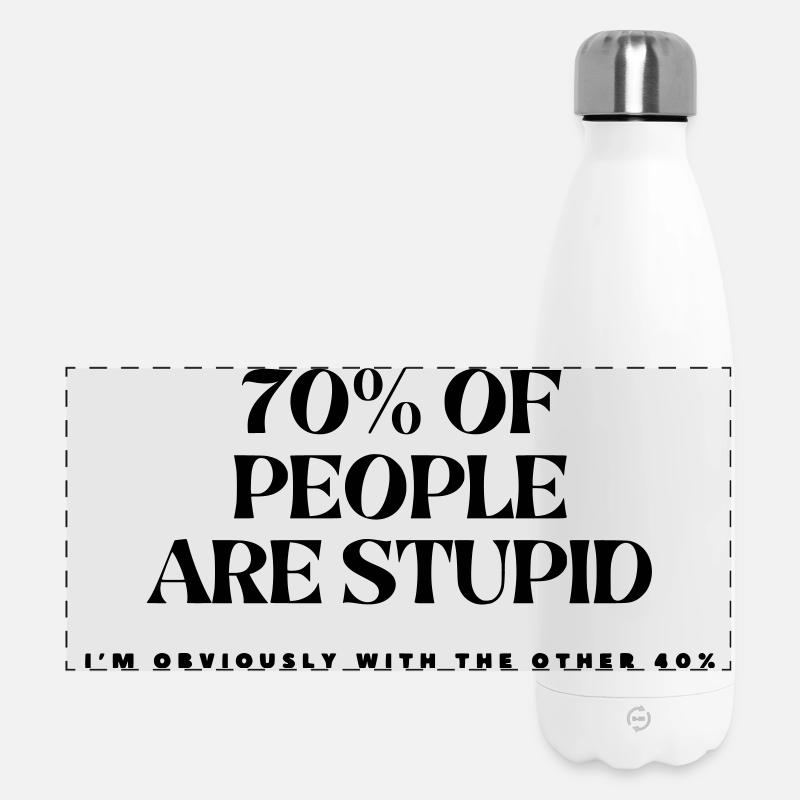 70% der Menschen sind dumm # - Panorama Isolierflasche 500 ml - Weiß