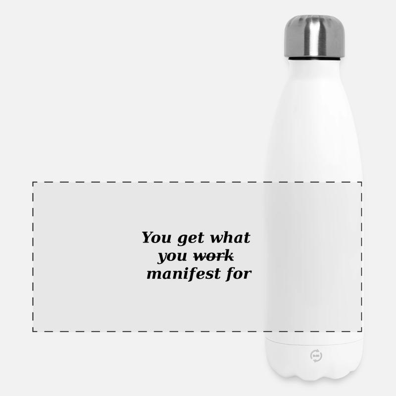 On obtient ce qu’on manifeste - Gourde isotherme panoramique 500 ml - blanc