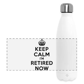 Keep calm I'm retired now - Panorama Isolierflasche 500 ml - Weiß - Vorne