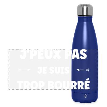 Je suis trop bourré — humour textuel - Gourde isotherme panoramique 500 ml - bleu foncé  - Devant
