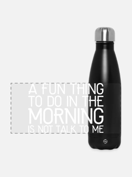 a fun thing to do in the morning funny shirt - Panoramic Thermal Bottle 500 ml - black