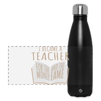 Je suis devenu professeur pour le logo de blague sur l’argent et la célébrité - Gourde isotherme panoramique 500 ml - noir - Devant