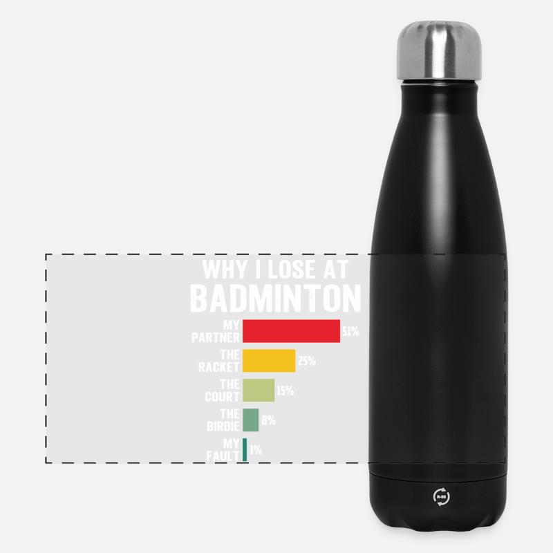 Why I Lose at Badminton - Gourde isotherme panoramique 500 ml - noir