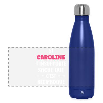 Caroline kann dich nicht ausstehen, es ist gegenseitig - Panorama Isolierflasche 500 ml - Dunkelblau  - Vorne