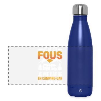 J’men Fous J’me Barre en Camping-Car Humour - Gourde isotherme panoramique 500 ml - bleu foncé  - Devant