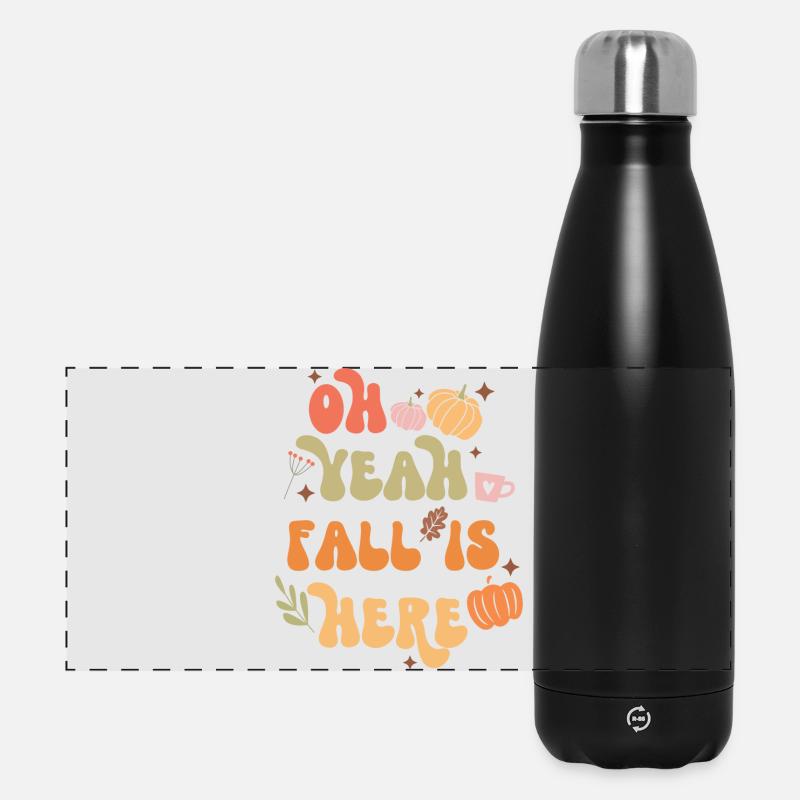 Fall Quote Oh Yeah Fall is Here - Panoramic Thermal Bottle 500 ml - black
