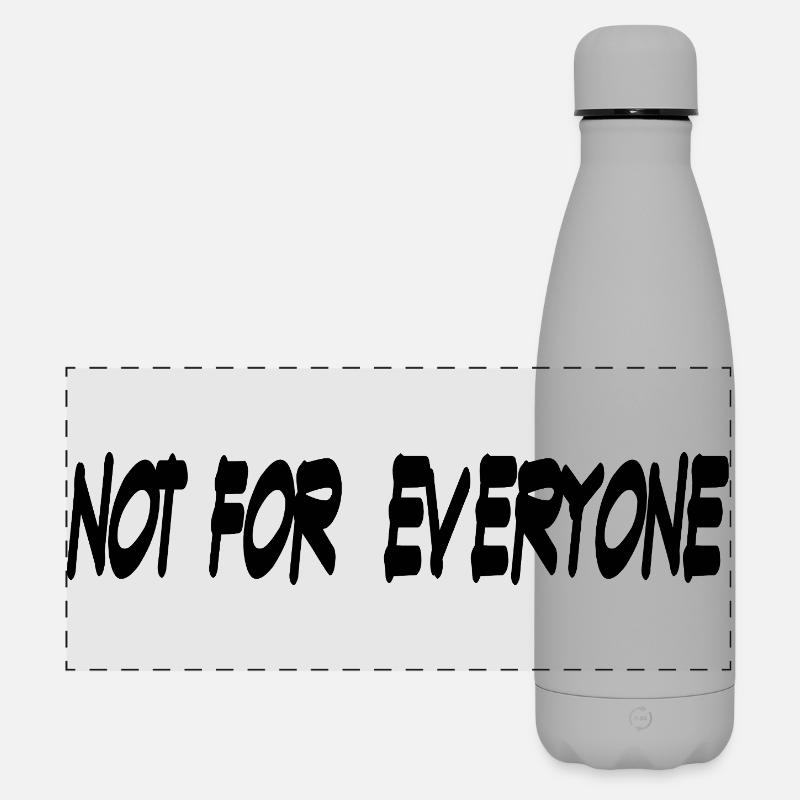 Not For Everyone - Matte Panoramic Thermal Bottle 500 ml - grey